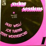 Dicky Wells / Joe Turner / Teddy Weatherford - Swing Sessions Volume 1 (1937-1939)
