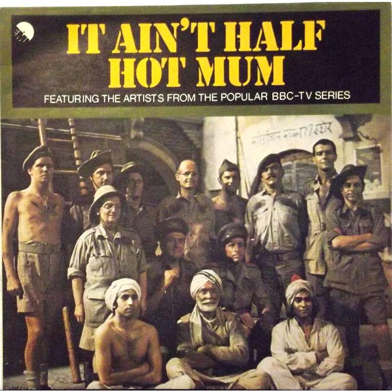  It Ain't Half Hot Mum - Featuring The Artists From The Popular BBC-TV Series 